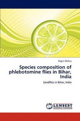 Species composition of phlebotomine flies in Bihar, India 1