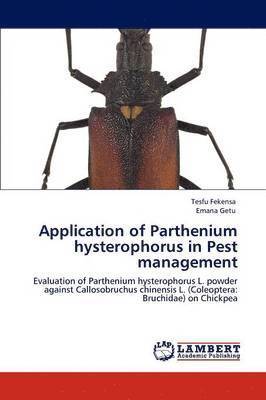 Application of Parthenium Hysterophorus in Pest Management 1