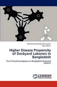 bokomslag Higher Disease Propensity of Dockyard Laborers in Bangladesh