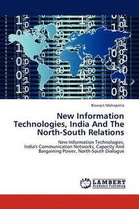 bokomslag New Information Technologies, India and the North-South Relations