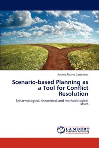 bokomslag Scenario-Based Planning as a Tool for Conflict Resolution