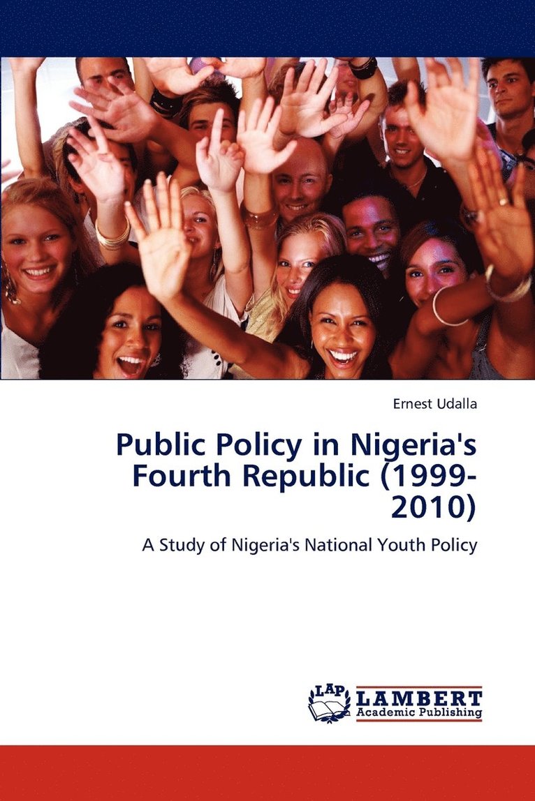 Public Policy in Nigeria's Fourth Republic (1999-2010) 1