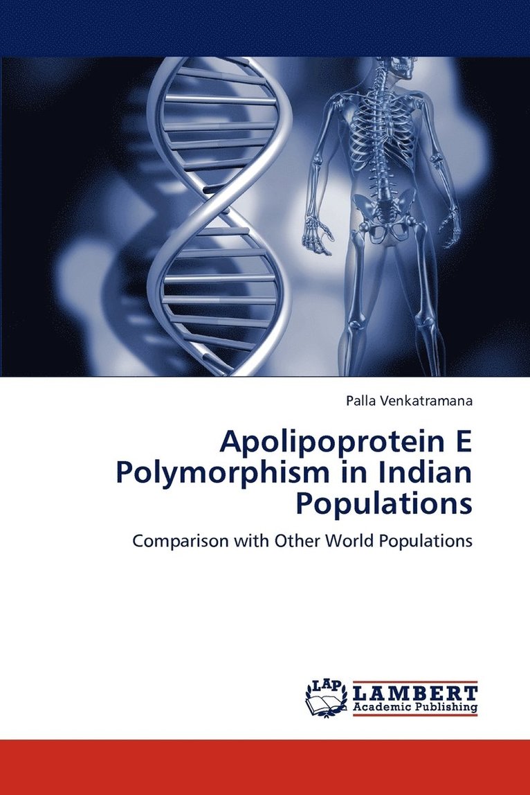 Apolipoprotein E Polymorphism in Indian Populations 1