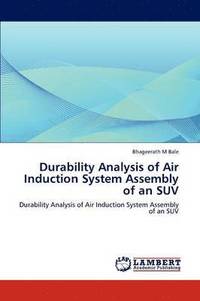 bokomslag Durability Analysis of Air Induction System Assembly of an Suv