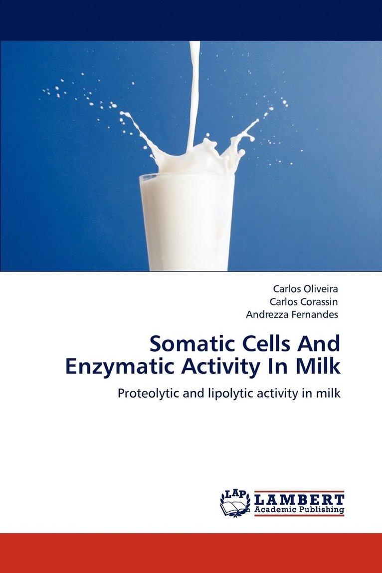 Somatic Cells and Enzymatic Activity in Milk 1