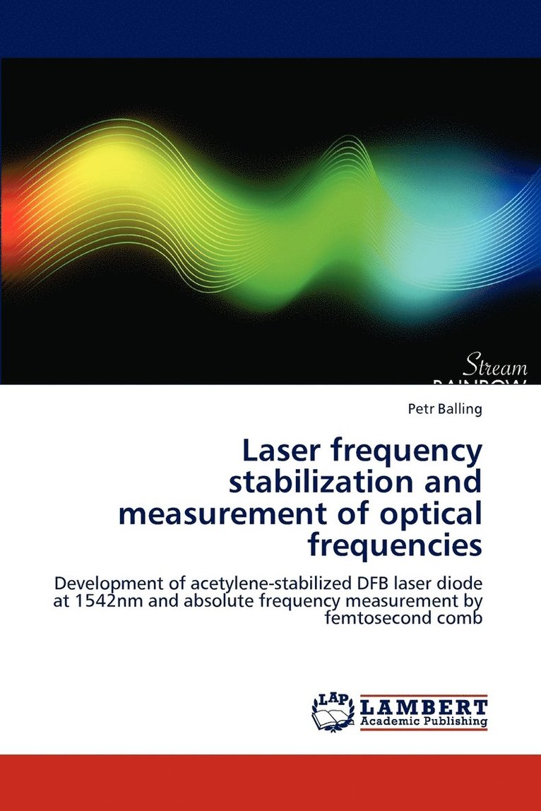 Laser Frequency Stabilization and Measurement of Optical Frequencies 1