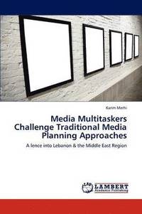 bokomslag Media Multitaskers Challenge Traditional Media Planning Approaches