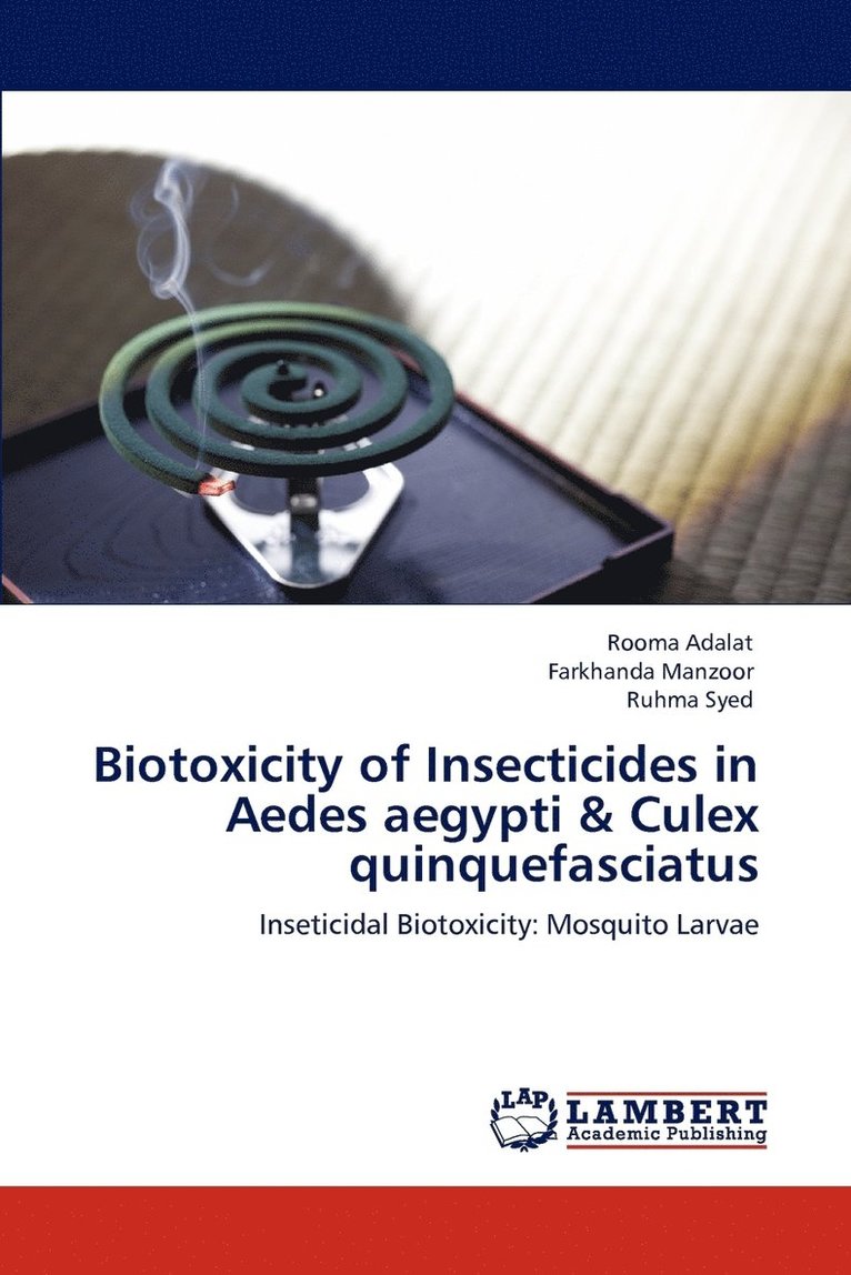 Biotoxicity of Insecticides in Aedes aegypti & Culex quinquefasciatus 1