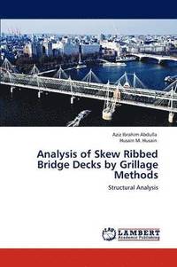 bokomslag Analysis of Skew Ribbed Bridge Decks by Grillage Methods