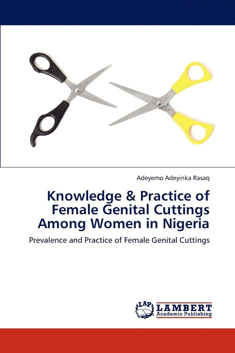 Knowledge & Practice of Female Genital Cuttings Among Women in Nigeria 1
