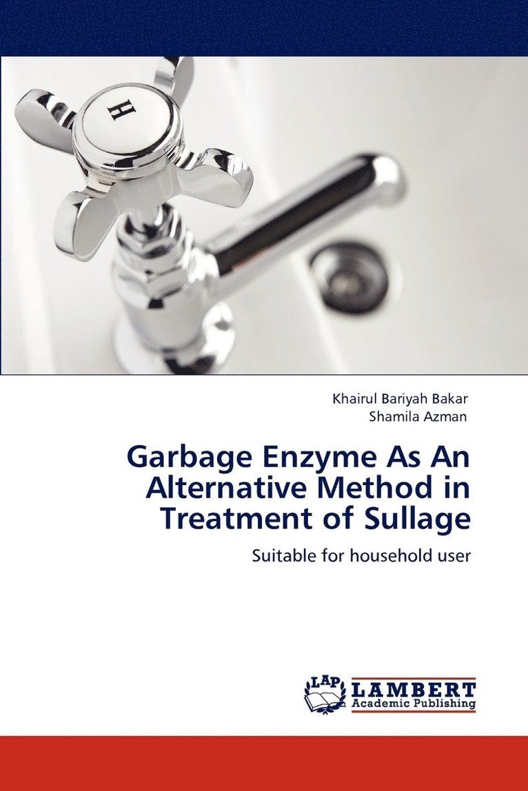 Garbage Enzyme As An Alternative Method in Treatment of Sullage 1