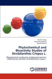 bokomslag Phytochemical and Bioactivity Studies of Strobilanthes Crispus L.