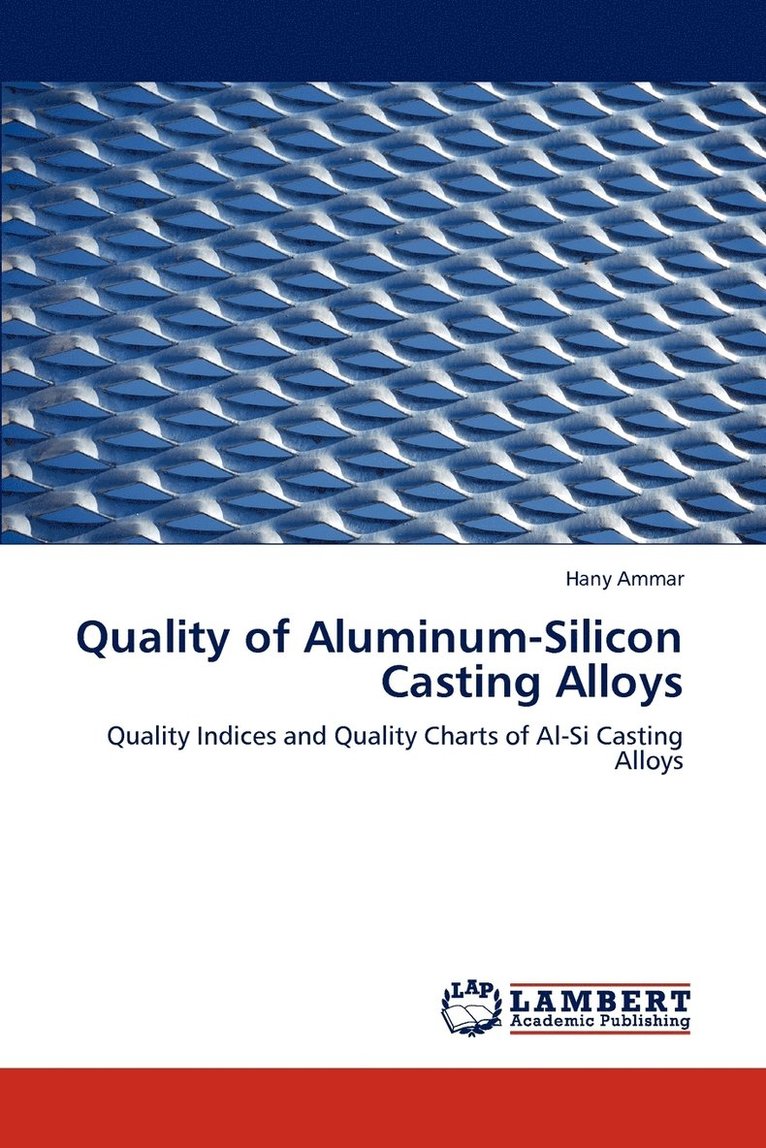 Quality of Aluminum-Silicon Casting Alloys 1