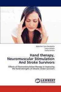 bokomslag Hand therapy, Neuromuscular Stimulation And Stroke Survivors