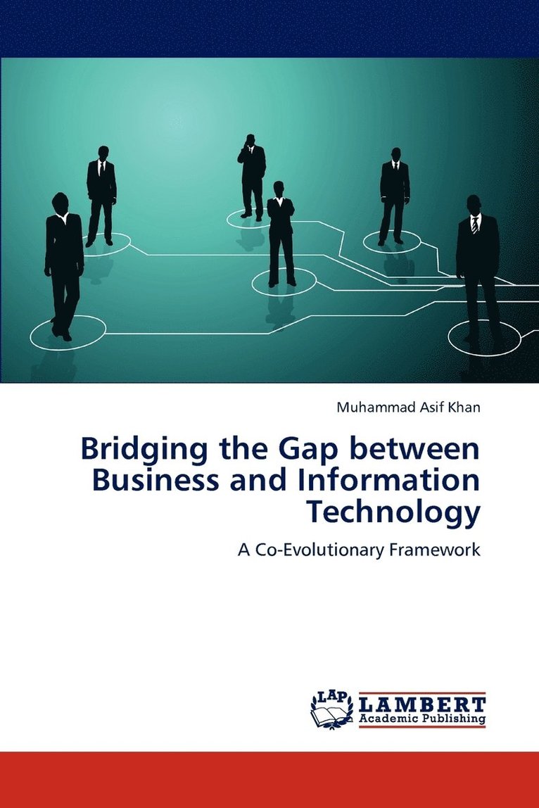 Bridging the Gap between Business and Information Technology 1