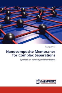 bokomslag Nanocomposite Membranes for Complex Separations