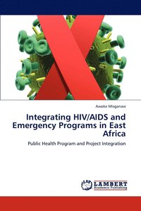 bokomslag Integrating HIV/AIDS and Emergency Programs in East Africa