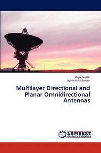 bokomslag Multilayer Directional and Planar Omnidirectional Antennas