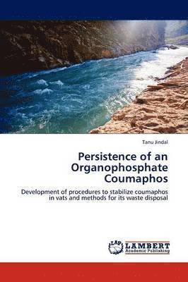 Persistence of an Organophosphate Coumaphos 1