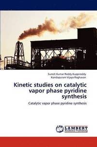 bokomslag Kinetic Studies on Catalytic Vapor Phase Pyridine Synthesis