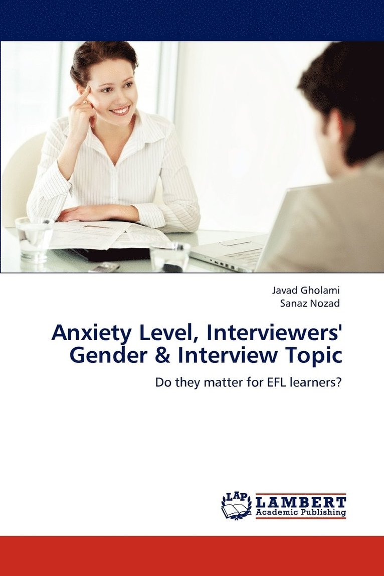 Anxiety Level, Interviewers' Gender & Interview Topic 1