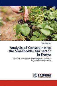 bokomslag Analysis of Constraints to the Smallholder Tea Sector in Kenya