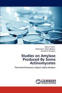 bokomslag Studies on Amylase Produced by Some Actinomycetes