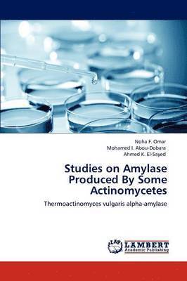 Studies on Amylase Produced by Some Actinomycetes 1
