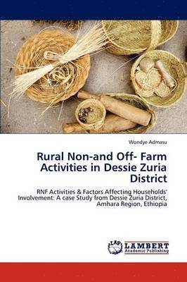 Rural Non-and Off- Farm Activities in Dessie Zuria District 1