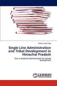 bokomslag Single Line Administration and Tribal Development in Himachal Pradesh