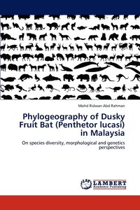 bokomslag Phylogeography of Dusky Fruit Bat (Penthetor lucasi) in Malaysia