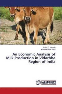 bokomslag An Economic Analysis of Milk Production in Vidarbha Region of India