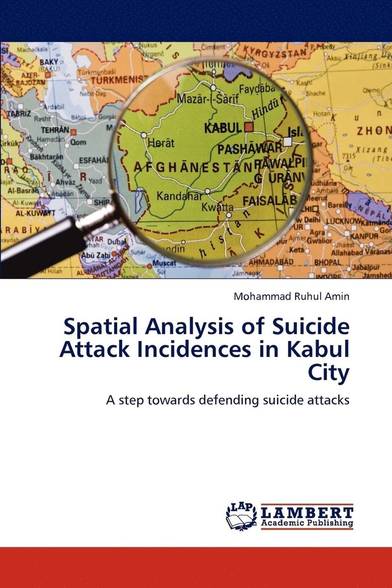 Spatial Analysis of Suicide Attack Incidences in Kabul City 1