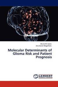 bokomslag Molecular Determinants of Glioma Risk and Patient Prognosis
