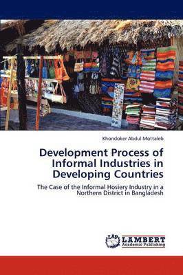 Development Process of Informal Industries in Developing Countries 1
