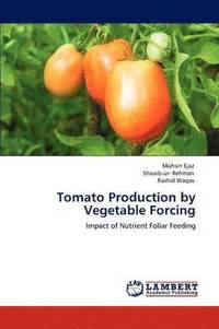 bokomslag Tomato Production by Vegetable Forcing