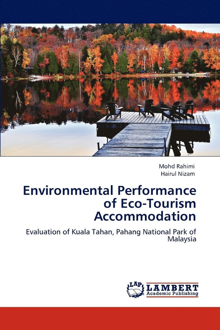 Mohd Rahimi, Hairul Nizam - Environmental Performance of Eco-Tourism Accommodation, Häftad
