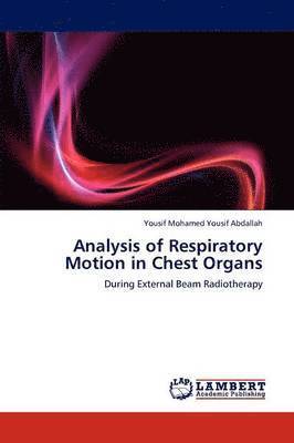Analysis of Respiratory Motion in Chest Organs 1