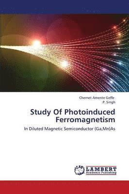 Study Of Photoinduced Ferromagnetism 1