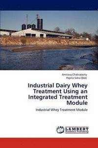 bokomslag Industrial Dairy Whey Treatment Using an Integrated Treatment Module