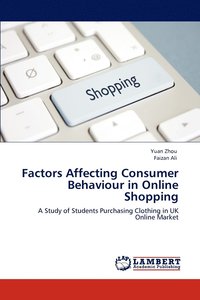 bokomslag Factors Affecting Consumer Behaviour in Online Shopping