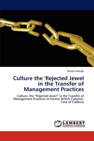 bokomslag Culture the 'Rejected Jewel in the Transfer of Management Practices