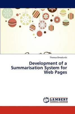 Development of a Summarisation System for Web Pages 1