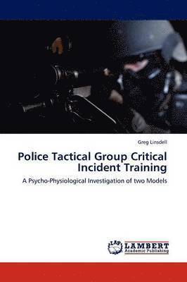 bokomslag Police Tactical Group Critical Incident Training