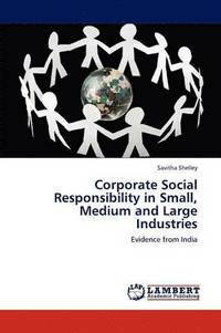 bokomslag Corporate Social Responsibility in Small, Medium and Large Industries
