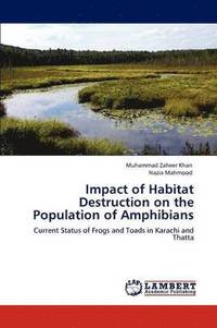 bokomslag Impact of Habitat Destruction on the Population of Amphibians