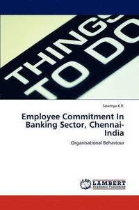 bokomslag Employee Commitment in Banking Sector, Chennai-India