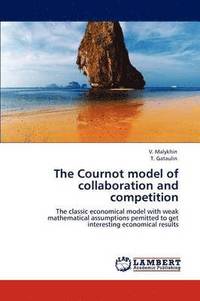 bokomslag The Cournot model of collaboration and competition