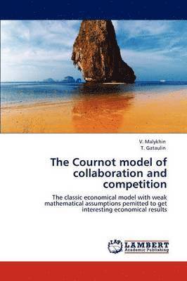 The Cournot model of collaboration and competition 1