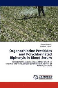 bokomslag Organochlorine Pesticides and Polychlorinated Biphenyls in Blood Serum